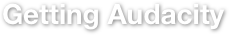 Getting Audacity